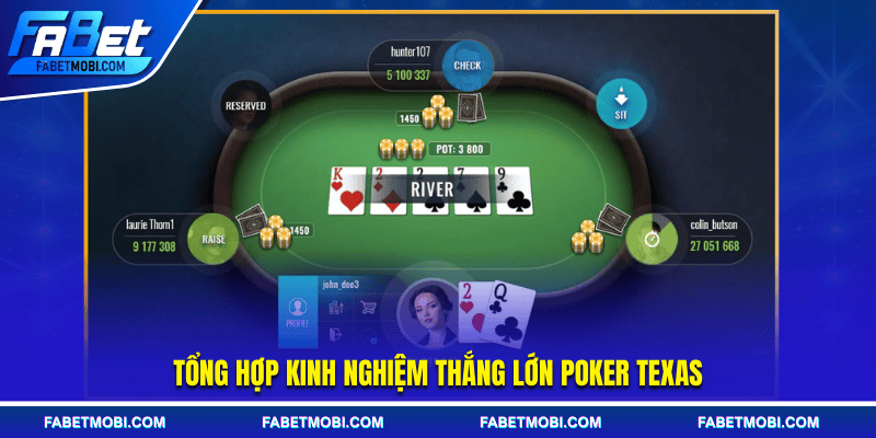 Tổng hợp kinh nghiệm thắng lớn Poker Texas